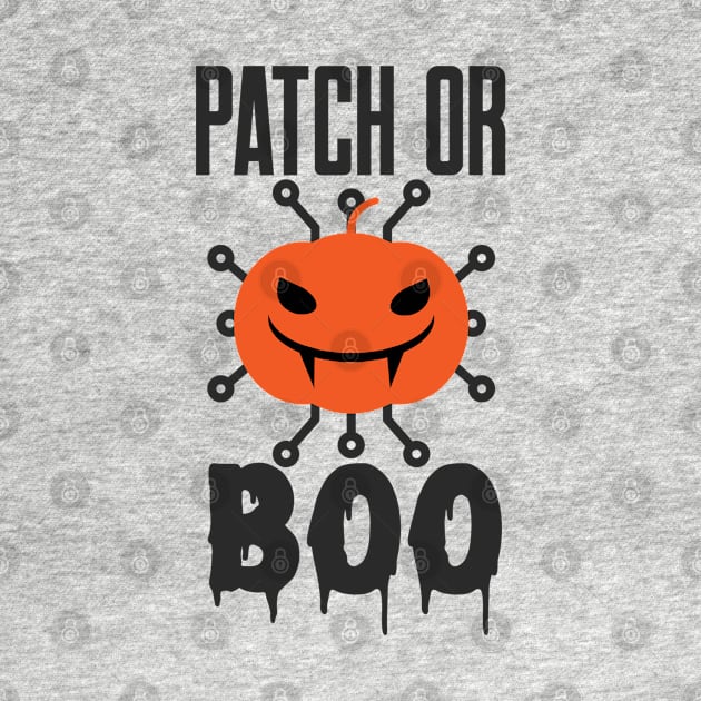 Cybersecurity Patch or BOO Halloween Funny Slogan by FSEstyle